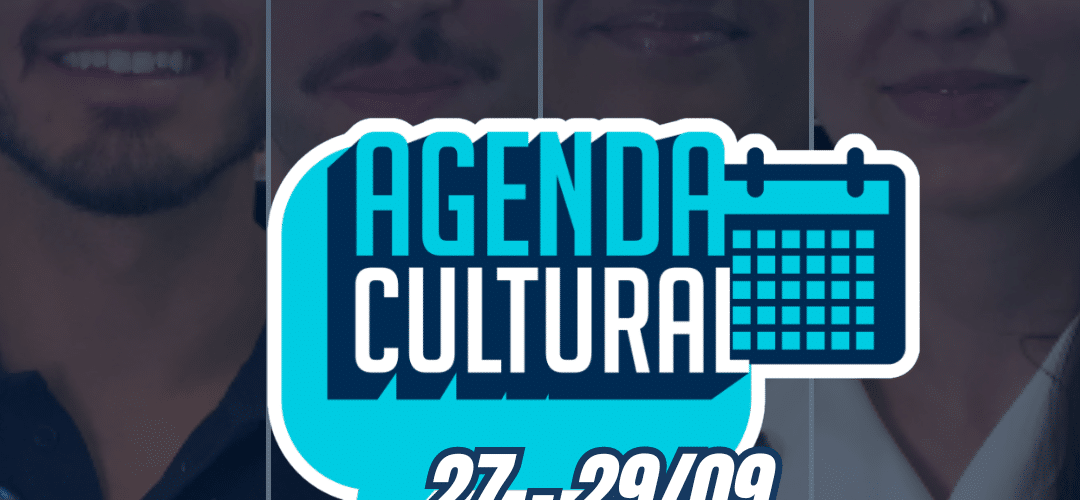 Agenda Cultural: 27 - 29/09